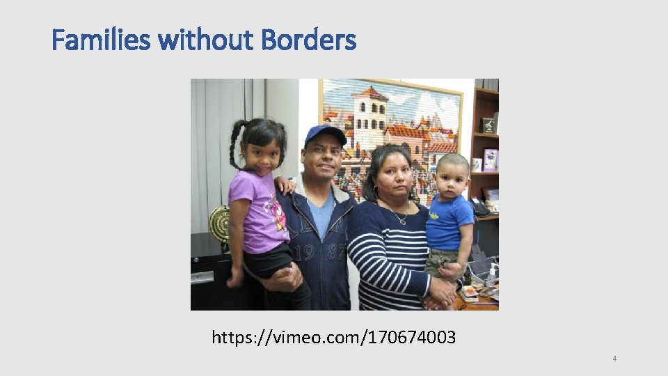 Families without Borders https: //vimeo. com/170674003 4 