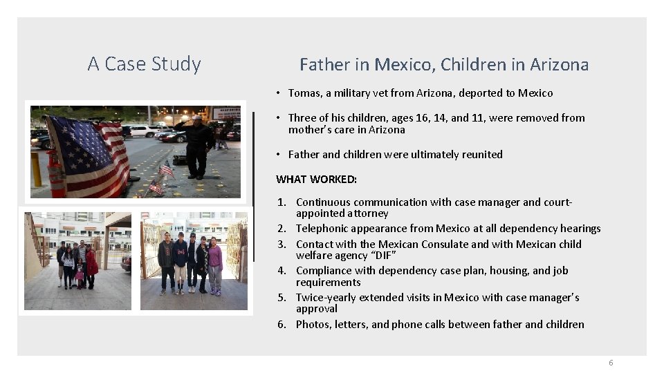 A Case Study Father in Mexico, Children in Arizona • Tomas, a military vet