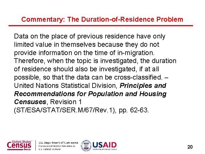 Commentary: The Duration-of-Residence Problem Data on the place of previous residence have only limited