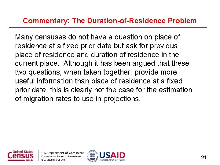 Commentary: The Duration-of-Residence Problem Many censuses do not have a question on place of