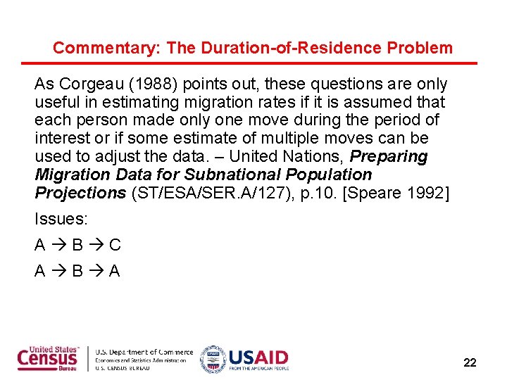 Commentary: The Duration-of-Residence Problem As Corgeau (1988) points out, these questions are only useful