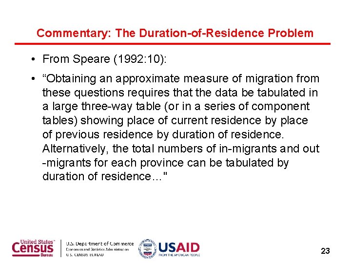 Commentary: The Duration-of-Residence Problem • From Speare (1992: 10): • “Obtaining an approximate measure