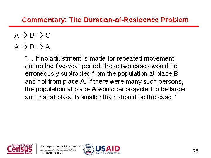 Commentary: The Duration-of-Residence Problem A B C A B A “… If no adjustment