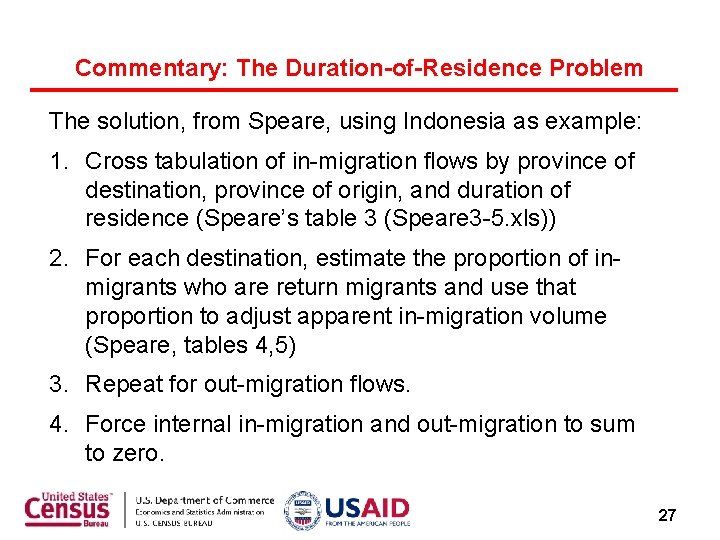 Commentary: The Duration-of-Residence Problem The solution, from Speare, using Indonesia as example: 1. Cross