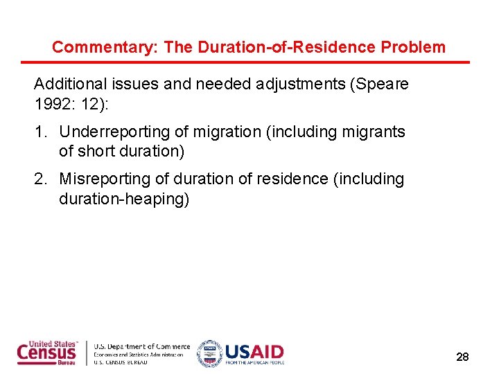 Commentary: The Duration-of-Residence Problem Additional issues and needed adjustments (Speare 1992: 12): 1. Underreporting