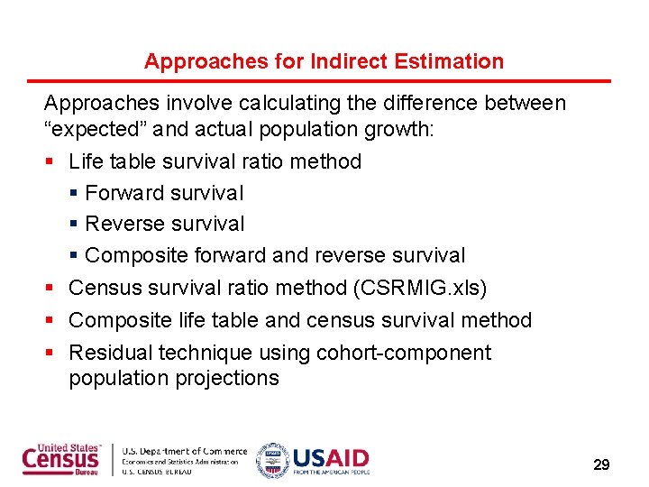 Approaches for Indirect Estimation Approaches involve calculating the difference between “expected” and actual population
