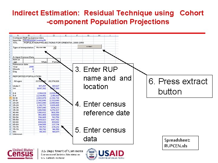 Indirect Estimation: Residual Technique using Cohort -component Population Projections 3. Enter RUP name and