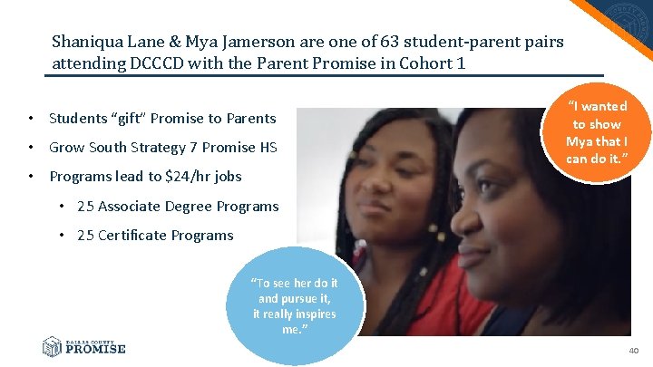 Shaniqua Lane & Mya Jamerson are one of 63 student-parent pairs attending DCCCD with