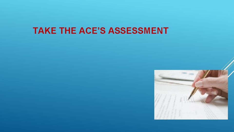 TAKE THE ACE’S ASSESSMENT 