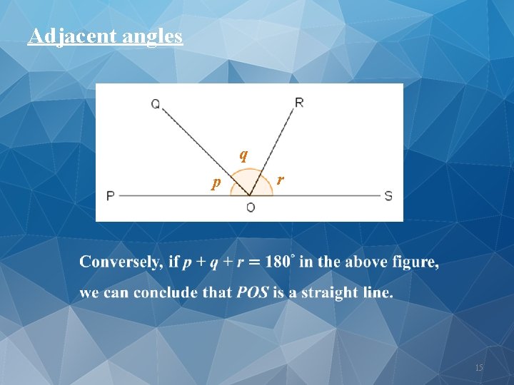 Adjacent angles q p r 15 