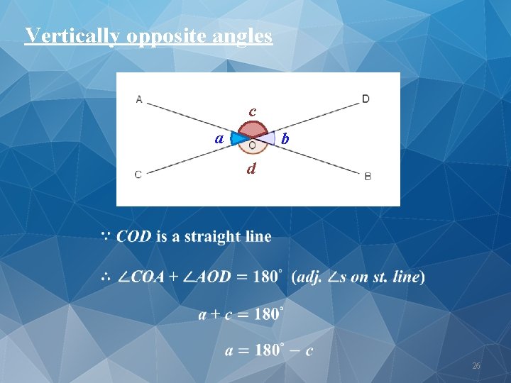 Vertically opposite angles c a b d 26 