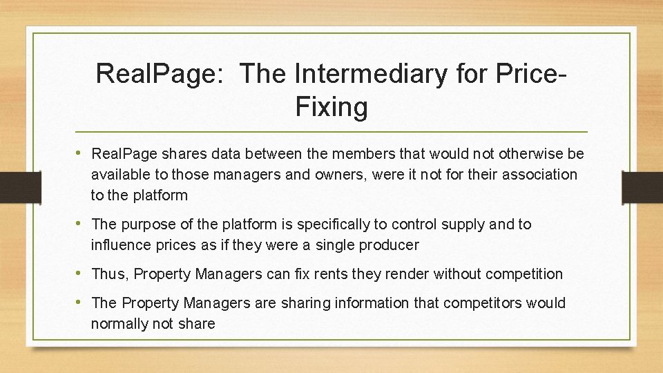 Real. Page: The Intermediary for Price. Fixing • Real. Page shares data between the