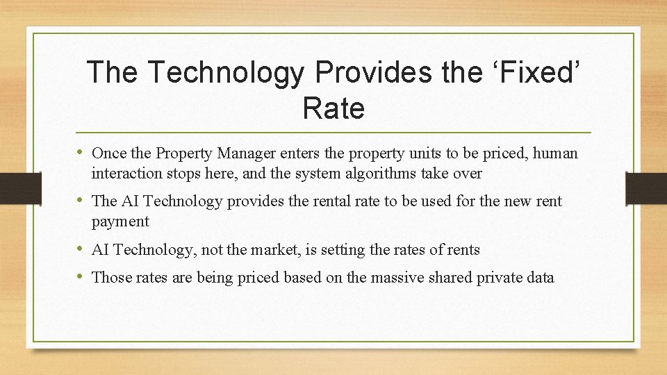 The Technology Provides the ‘Fixed’ Rate • Once the Property Manager enters the property