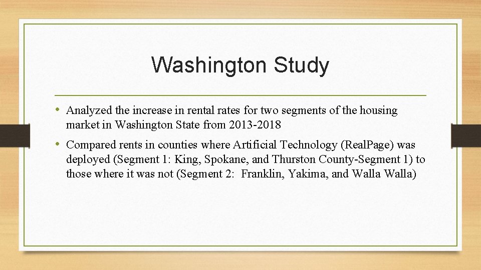 Washington Study • Analyzed the increase in rental rates for two segments of the