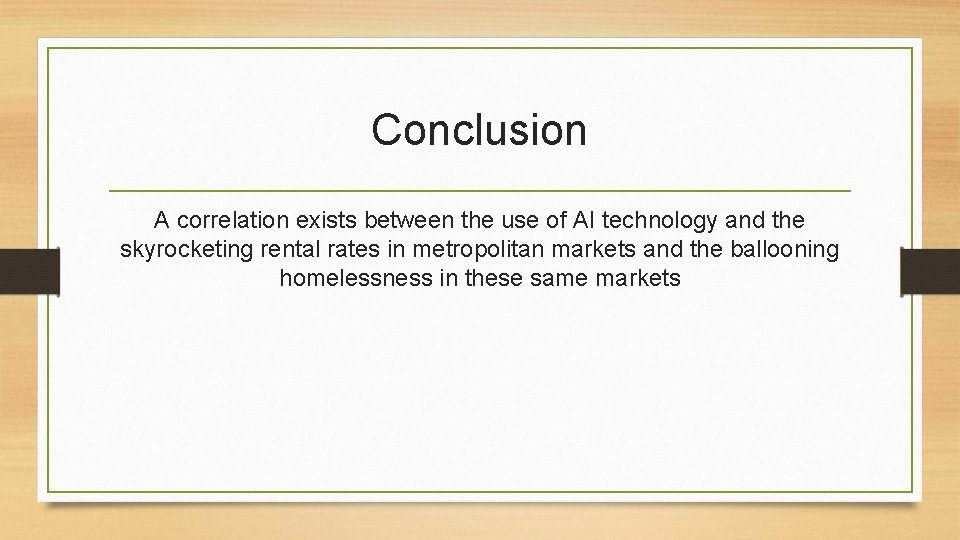 Conclusion A correlation exists between the use of AI technology and the skyrocketing rental