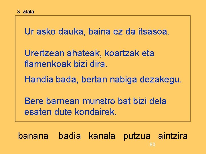 3. atala Ur asko dauka, baina ez da itsasoa. Urertzean ahateak, koartzak eta flamenkoak