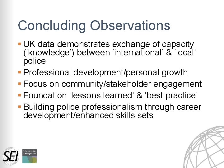 Concluding Observations § UK data demonstrates exchange of capacity (‘knowledge’) between ‘international’ & ‘local’