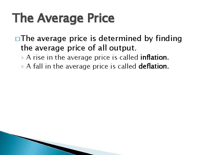 The Average Price � The average price is determined by finding the average price