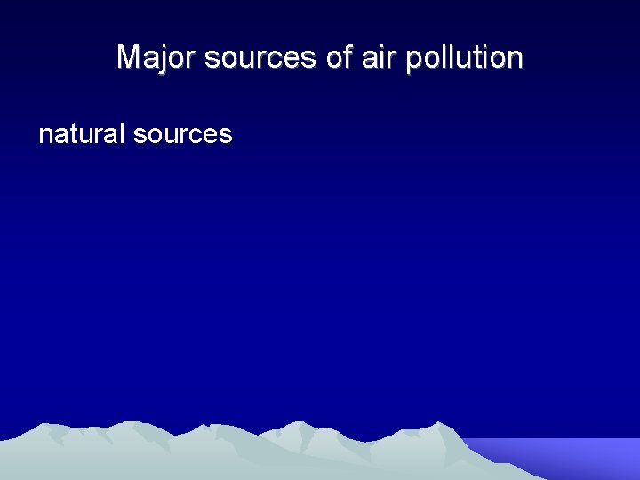 Major sources of air pollution natural sources 