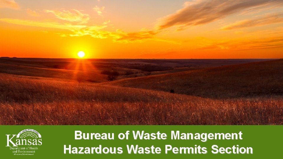 Bureau of Waste Management Hazardous Waste Permits Section 