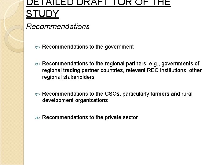 DETAILED DRAFT TOR OF THE STUDY Recommendations to the government Recommendations to the regional