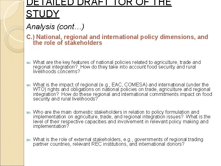 DETAILED DRAFT TOR OF THE STUDY Analysis (cont…) C. ) National, regional and international