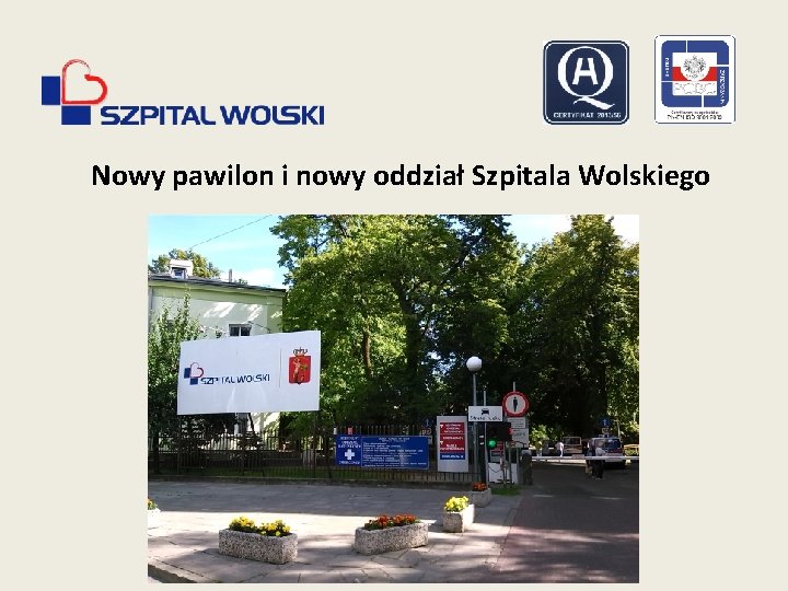 Nowy pawilon i nowy oddział Szpitala Wolskiego 