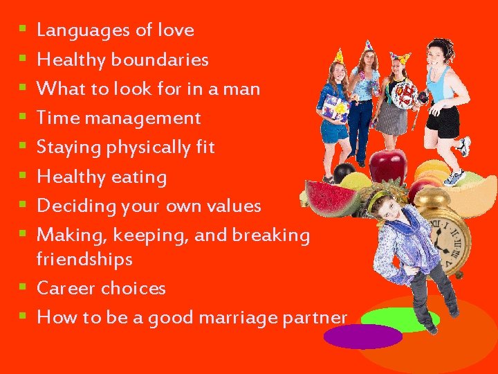 § § § § Languages of love Healthy boundaries What to look for in