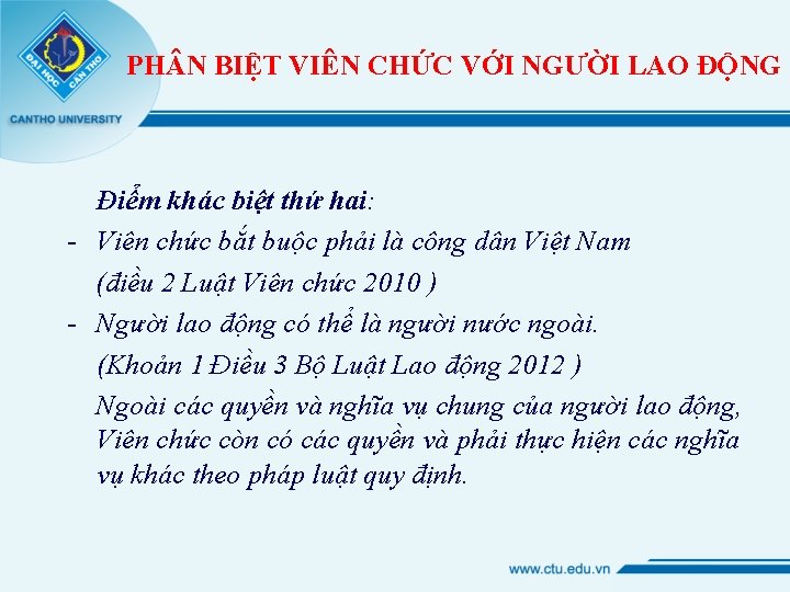 PH N BIỆT VIÊN CHỨC VỚI NGƯỜI LAO ĐỘNG Điểm khác biệt thứ hai: