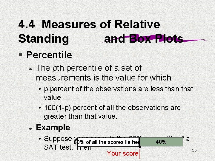 4. 4 Measures of Relative Standing and Box Plots § Percentile l The pth