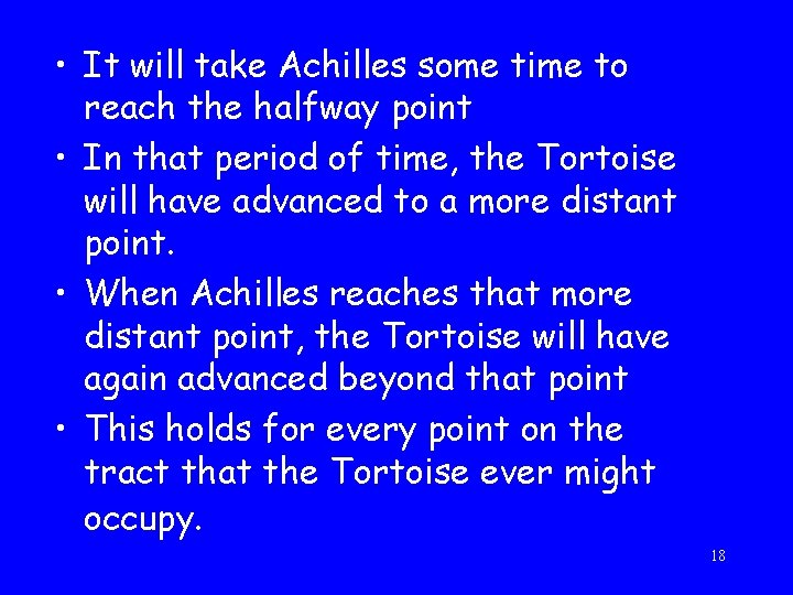  • It will take Achilles some time to reach the halfway point •