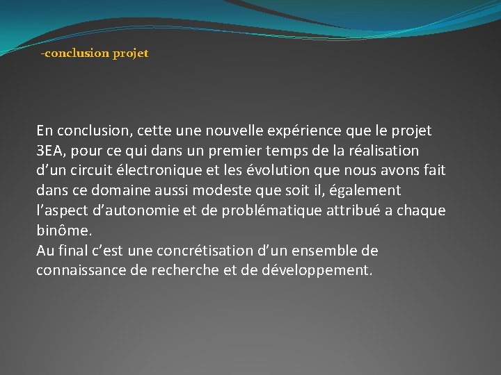 -conclusion projet En conclusion, cette une nouvelle expérience que le projet 3 EA, pour