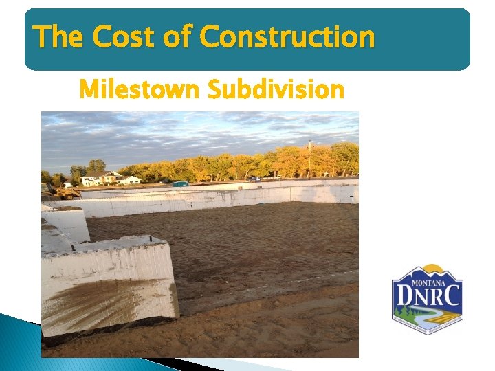 The Cost of Construction Milestown Subdivision 