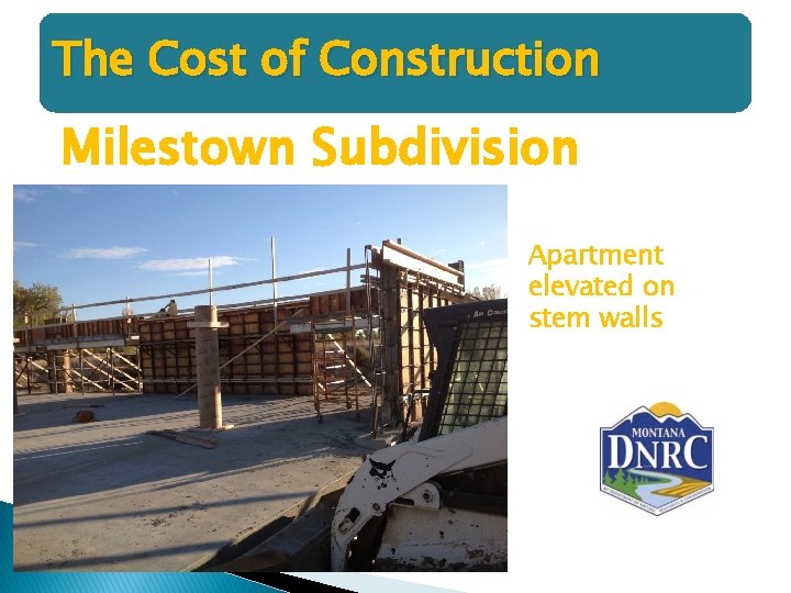 The Cost of Construction Milestown Subdivision Apartment elevated on stem walls 