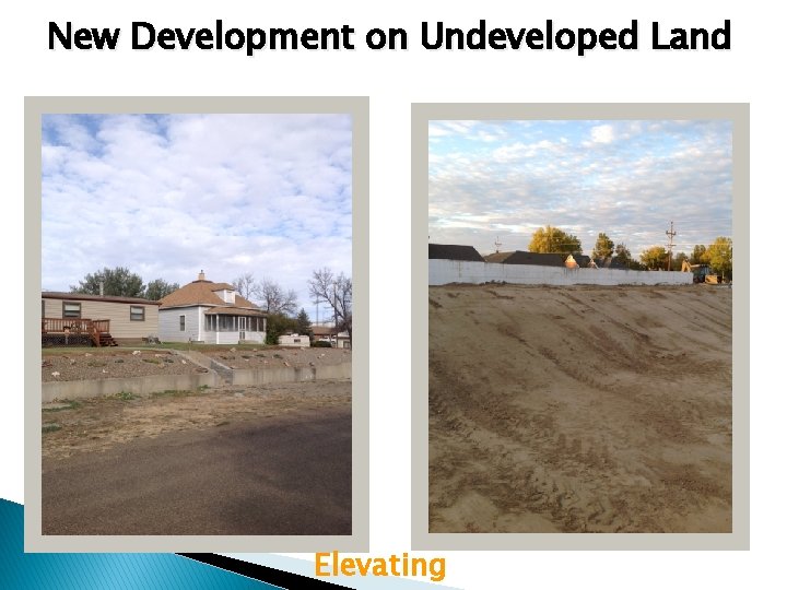 New Development on Undeveloped Land Elevating 