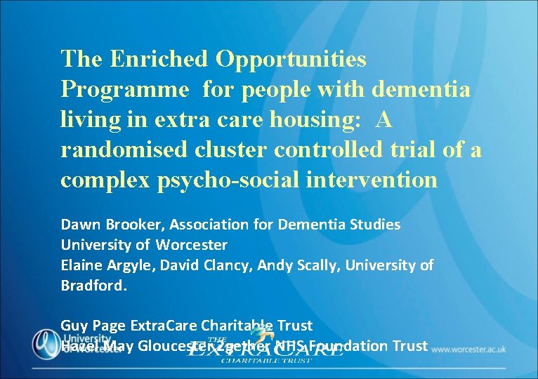 The Enriched Opportunities Programme for people with dementia living in extra care housing: A