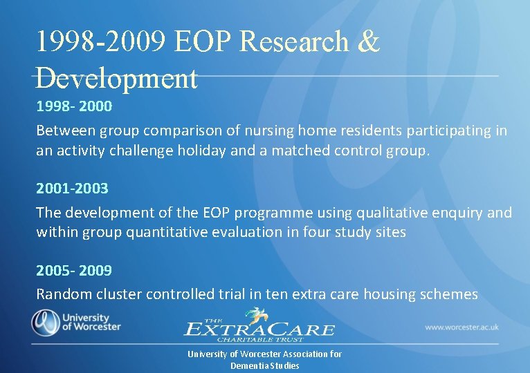 1998 -2009 EOP Research & Development 1998 - 2000 Between group comparison of nursing