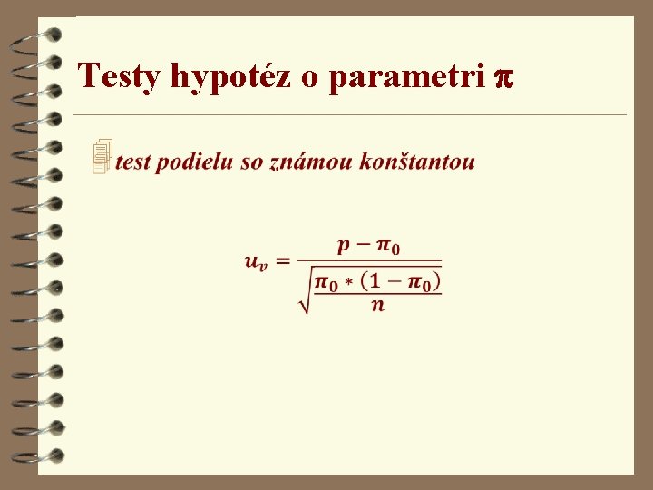 Testy hypotéz o parametri 4 