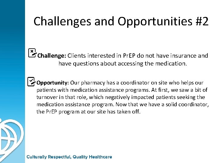 Challenges and Opportunities #2 Challenge: Clients interested in Pr. EP do not have insurance
