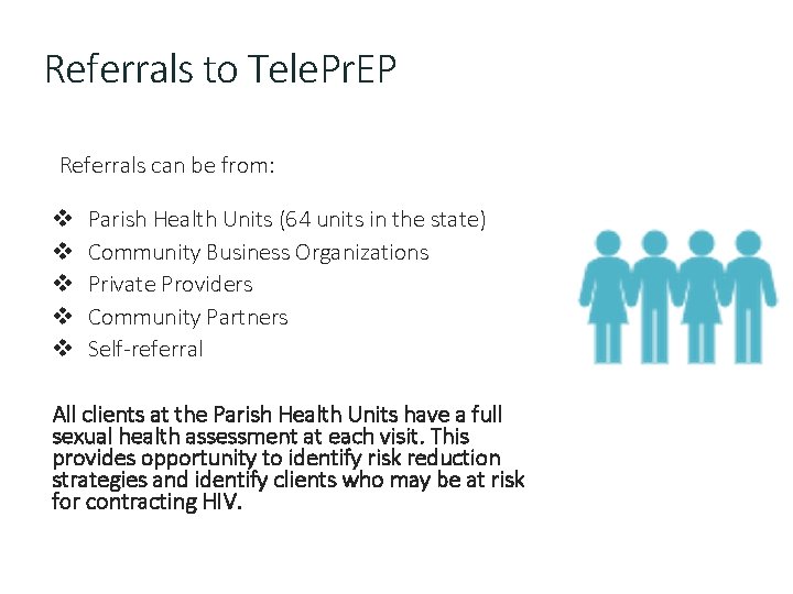 Referrals to Tele. Pr. EP Referrals can be from: v v v Parish Health