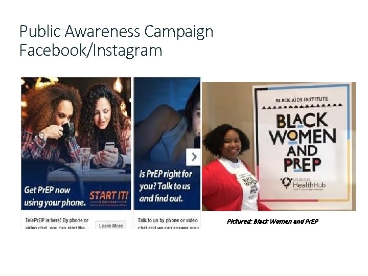 Public Awareness Campaign Facebook/Instagram Pictured: Black Women and Pr. EP 