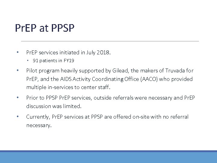 Pr. EP at PPSP • Pr. EP services initiated in July 2018. • 91