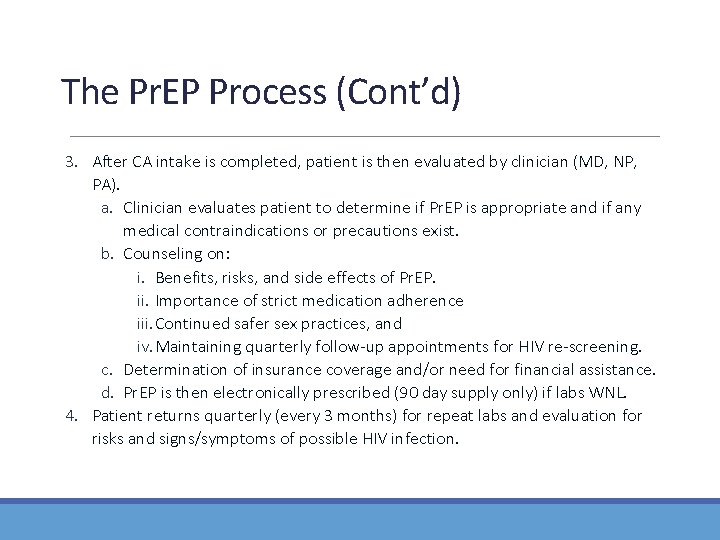 The Pr. EP Process (Cont’d) 3. After CA intake is completed, patient is then