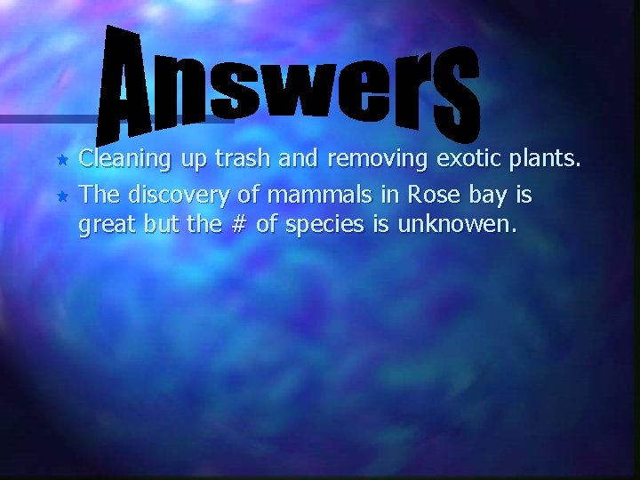 Cleaning up trash and removing exotic plants. « The discovery of mammals in Rose