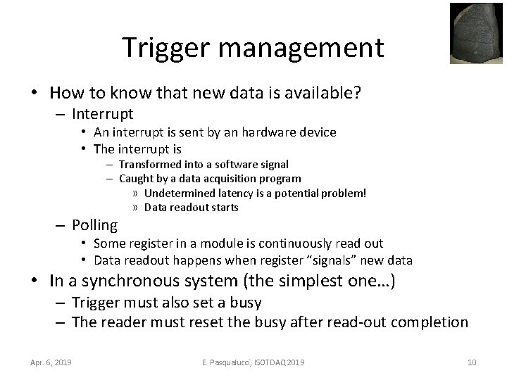 Trigger management • How to know that new data is available? – Interrupt •