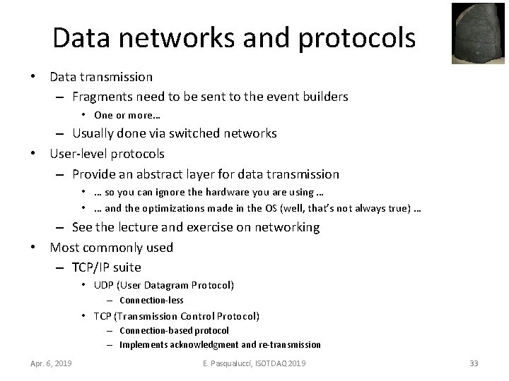 Data networks and protocols • Data transmission – Fragments need to be sent to