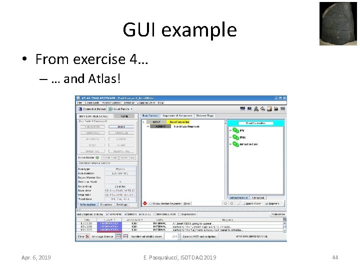 GUI example • From exercise 4… – … and Atlas! Apr. 6, 2019 E.