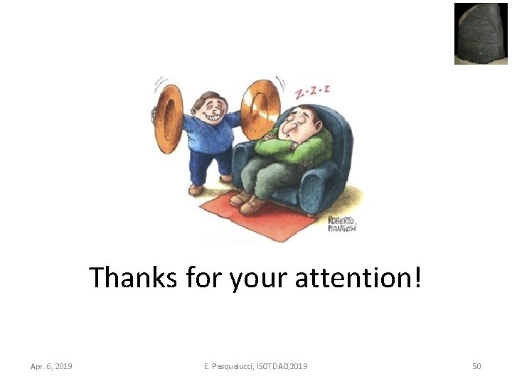 Thanks for your attention! Apr. 6, 2019 E. Pasqualucci, ISOTDAQ 2019 50 