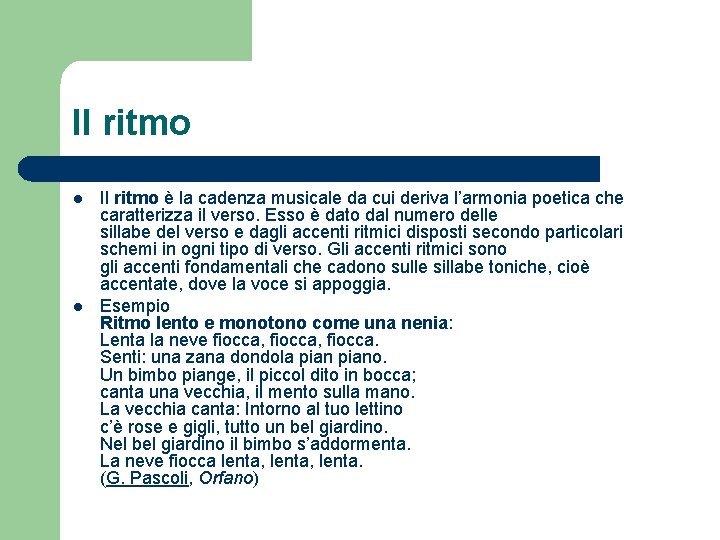 Il ritmo l l Il ritmo è la cadenza musicale da cui deriva l’armonia