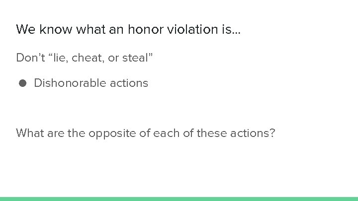 We know what an honor violation is. . . Don’t “lie, cheat, or steal”